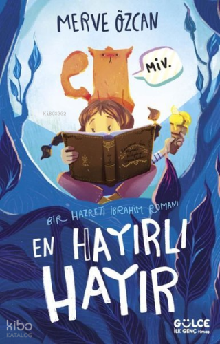 En Hayırlı Hayır;Bir Hazreti İbrahim Romanı
