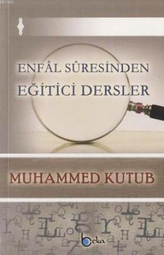 Enfâl Sûresinden Eğitici Dersler