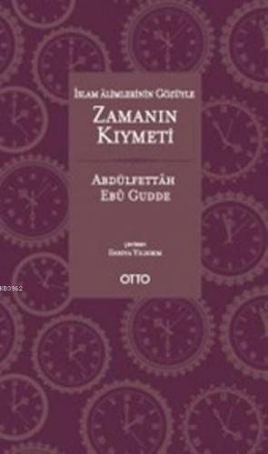 İslam Âlimlerinin Gözüyle Zamanın Kıymeti