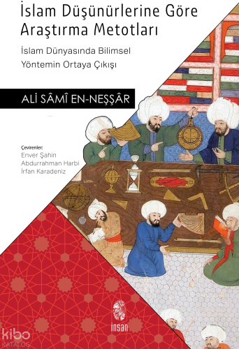 İslam Düşünürlerine Göre Araştırma Metotları;İslam Dünyasında Bilimsel