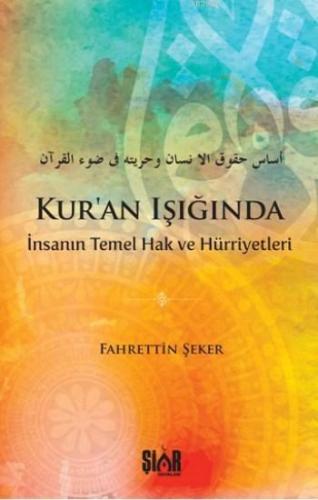 Kur'an Işığında İnsanın Temel Hak Ve Hürriyetleri