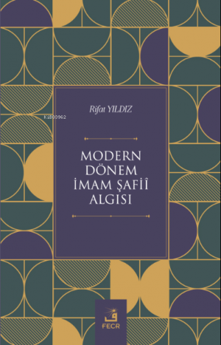 Modern Dönem İmam Şafiî Algısı