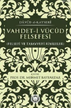 Vahdet-i Vücud Felsefesi; Felsefi ve Tasavvufi Risaleler